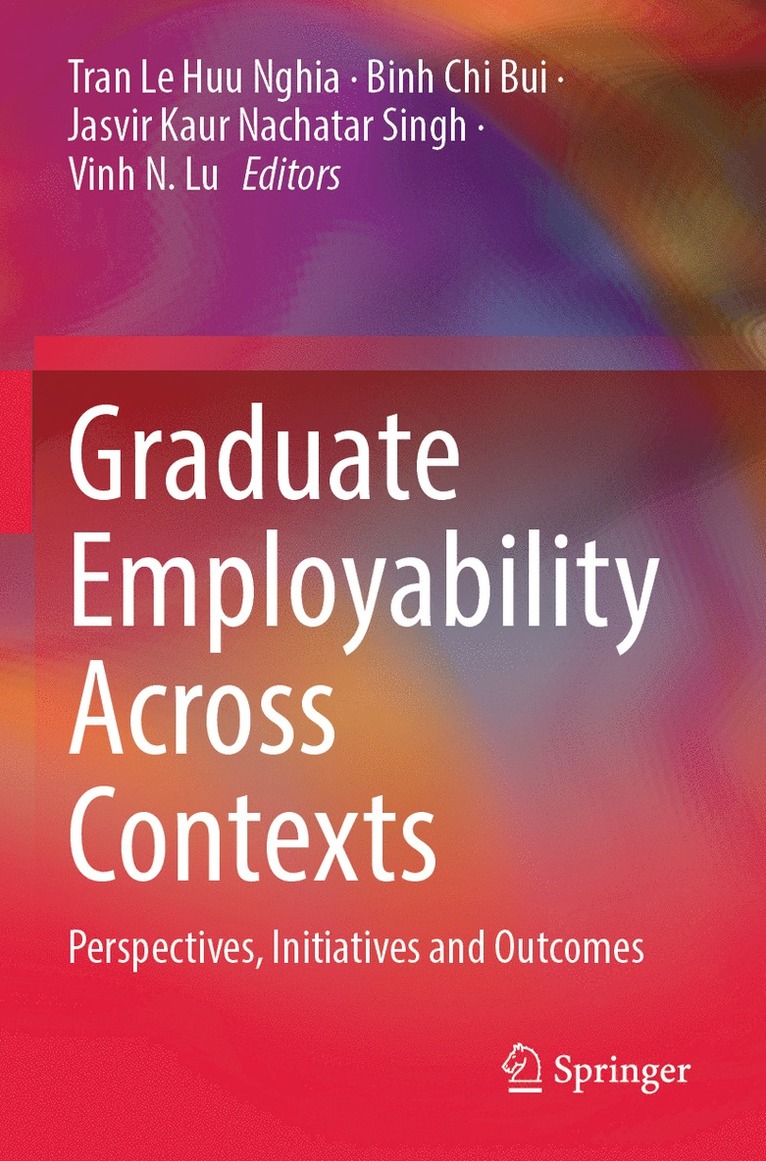 Tran Le Huu Nghia, Binh Chi Bui, Jasvir Kaur Nachatar Singh, Vinh N. Lu - Graduate Employability Across Contexts, Häftad