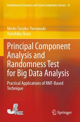 Mieko Tanaka-Yamawaki, Yumihiko Ikura - Principal Component Analysis and Randomness Test for Big Data Analysis, Häftad