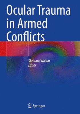 Ocular Trauma in Armed Conflicts
