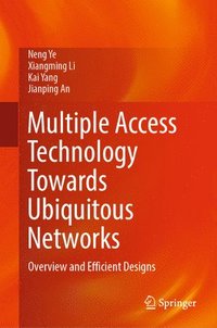 bokomslag Multiple Access Technology Towards Ubiquitous Networks
