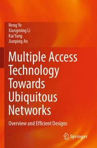 bokomslag Multiple Access Technology Towards Ubiquitous Networks