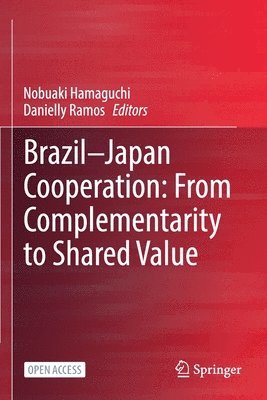 bokomslag BrazilJapan Cooperation: From Complementarity to Shared Value