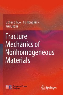 bokomslag Fracture Mechanics of Nonhomogeneous Materials