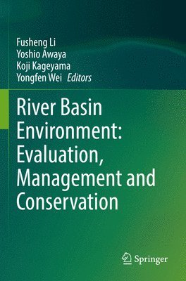 River Basin Environment: Evaluation, Management and Conservation 1