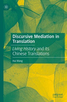 Hui Wang - Discursive Mediation in Translation, Häftad