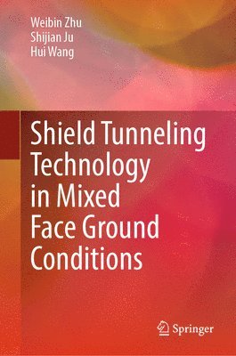 bokomslag Shield Tunneling Technology in Mixed Face Ground Conditions