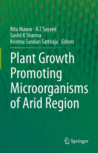Ritu Mawar, R Z Sayyed, Sushil K Sharma, Krishna Sundari Sattiraju - Plant Growth Promoting Microorganisms of Arid Region, Inbunden