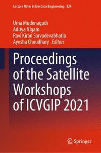 bokomslag Proceedings of the Satellite Workshops of ICVGIP 2021