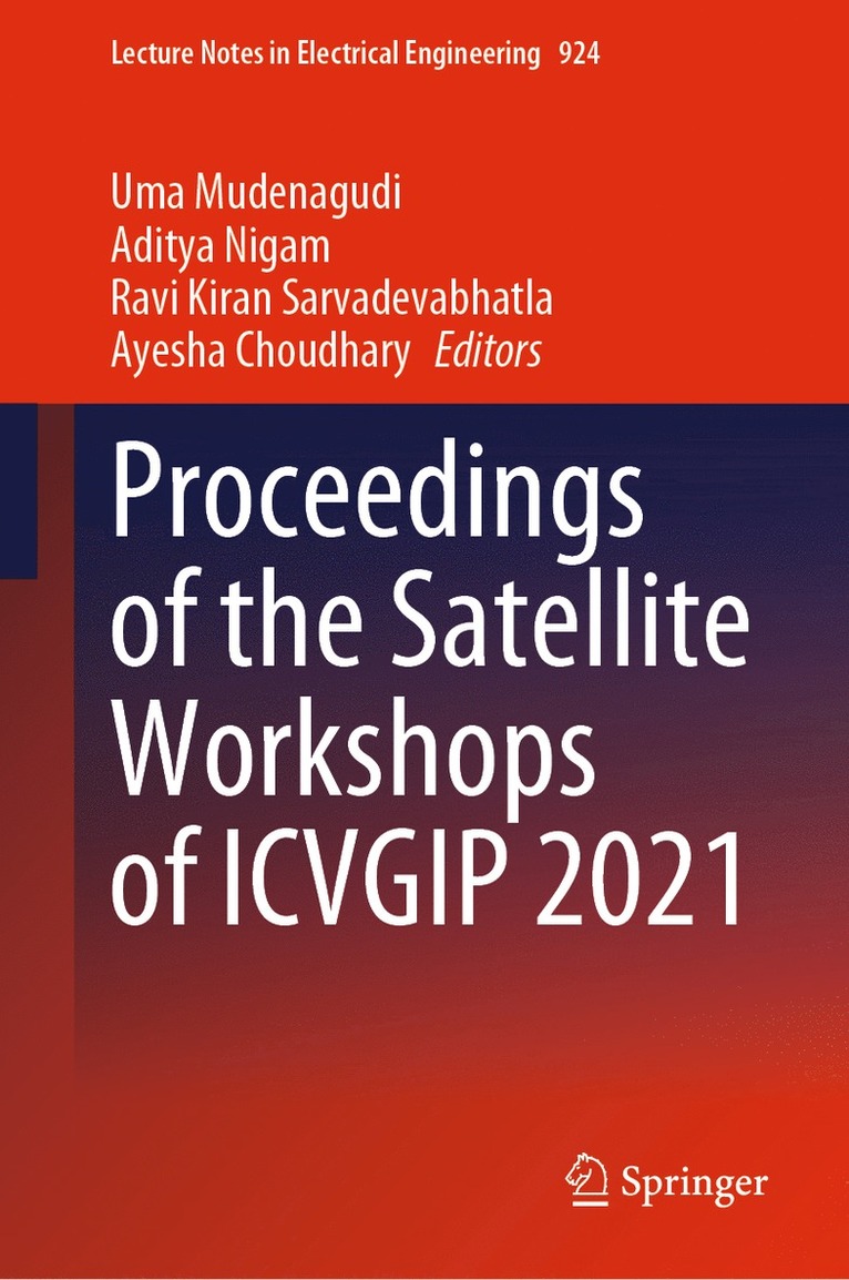 Uma Mudenagudi, Aditya Nigam, Ravi Kiran Sarvadevabhatla, Ayesha Choudhary - Proceedings of the Satellite Workshops of ICVGIP 2021, Inbunden