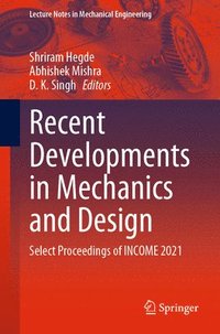 bokomslag Recent Developments in Mechanics and Design