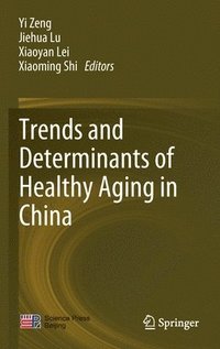 bokomslag Trends and Determinants of Healthy Aging in China