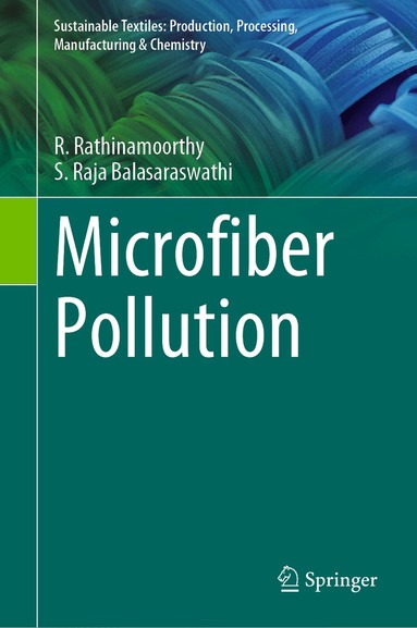 R. Rathinamoorthy, S. Raja Balasaraswathi - Microfiber Pollution, Inbunden