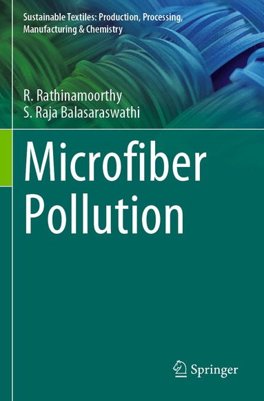 R. Rathinamoorthy, S. Raja Balasaraswathi - Microfiber Pollution, Häftad