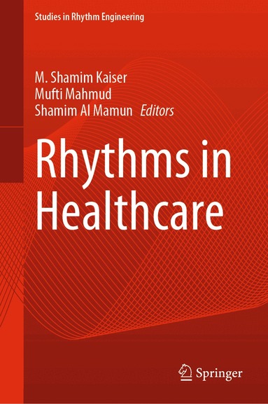 M. Shamim Kaiser, Mufti Mahmud, Shamim Al Mamun - Rhythms in Healthcare, Inbunden