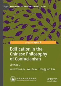 bokomslag Edification in the Chinese Philosophy of Confucianism