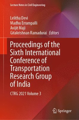Proceedings of the Sixth International Conference of Transportation Research Group of India 1