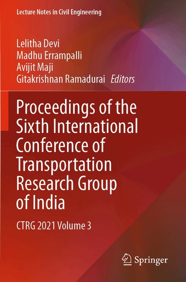 Lelitha Devi, Madhu Errampalli, Avijit Maji, Gitakrishnan Ramadurai - Proceedings of the Sixth International Conference of Transportation Research Group of India, Häftad