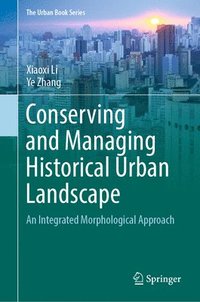 bokomslag Conserving and Managing Historical Urban Landscape