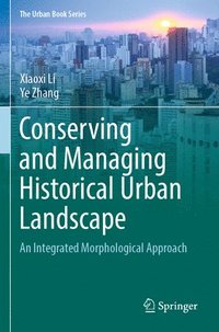 bokomslag Conserving and Managing Historical Urban Landscape