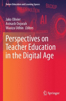 Perspectives on Teacher Education in the Digital Age 1