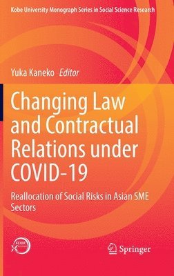 Changing Law and Contractual Relations under COVID-19 1