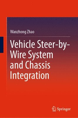 bokomslag Vehicle Steer-by-Wire System and Chassis Integration