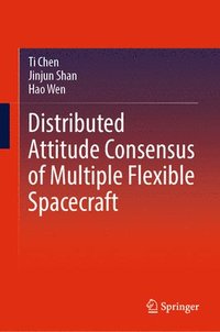 bokomslag Distributed Attitude Consensus of Multiple Flexible Spacecraft
