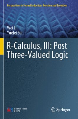 R-Calculus, III: Post Three-Valued Logic 1