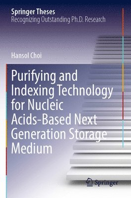 bokomslag Purifying and Indexing Technology for Nucleic Acids-Based Next Generation Storage Medium