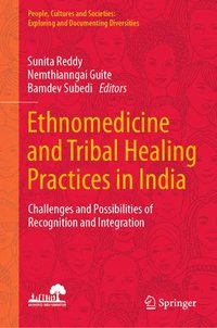 bokomslag Ethnomedicine and Tribal Healing Practices in India