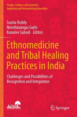 bokomslag Ethnomedicine and Tribal Healing Practices in India