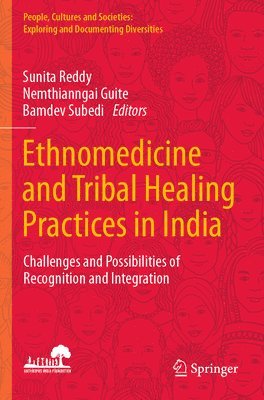 Ethnomedicine and Tribal Healing Practices in India 1