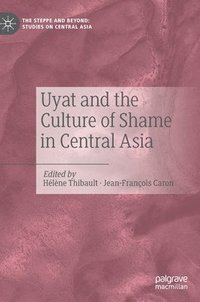 bokomslag Uyat and the Culture of Shame in Central Asia
