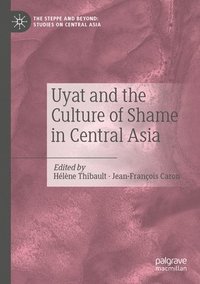 bokomslag Uyat and the Culture of Shame in Central Asia
