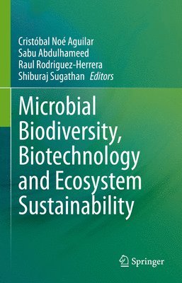 Microbial Biodiversity, Biotechnology and Ecosystem Sustainability 1
