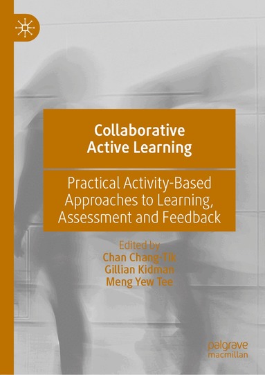 Chan Chang-Tik, Gillian Kidman, Meng Yew Tee - Collaborative Active Learning, Inbunden