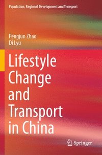 bokomslag Lifestyle Change and Transport in China