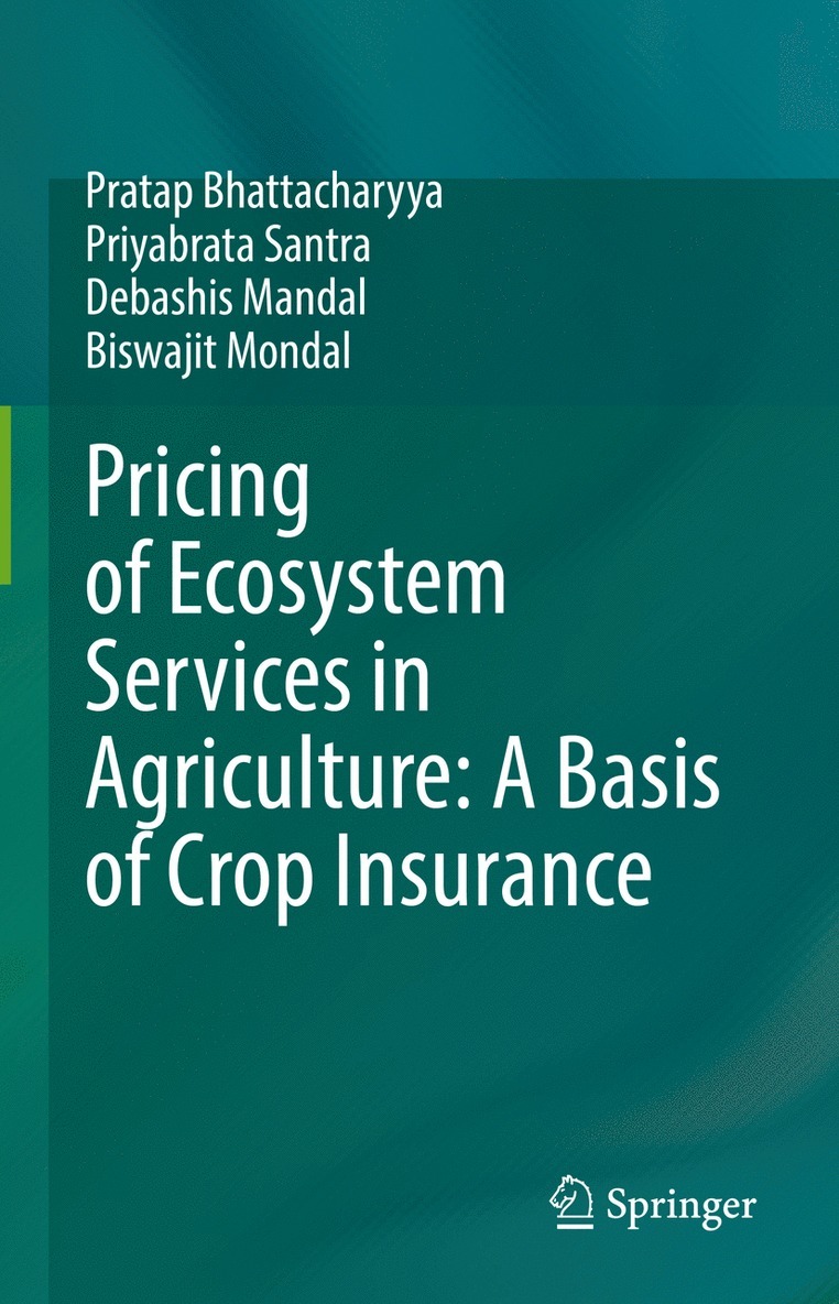 Pricing of Ecosystem Services in Agriculture: A Basis of Crop Insurance 1