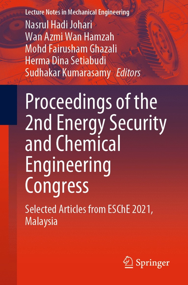Nasrul Hadi Johari, Wan Azmi Wan Hamzah, Mohd Fairusham Ghazali, Herma Dina Setiabudi, Sudhakar Kumarasamy - Proceedings of the 2nd Energy Security and Chemical Engineering Congress, Häftad