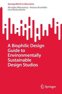 bokomslag A Biophilic Design Guide to Environmentally Sustainable Design Studios