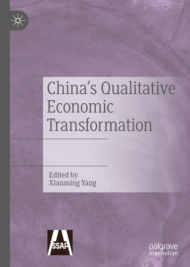 Xianming Yang - China's Qualitative Economic Transformation, Inbunden