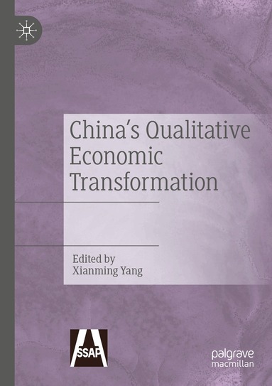 Xianming Yang - China's Qualitative Economic Transformation, Häftad
