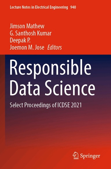 Jimson Mathew, G. Santhosh Kumar, Deepak P., Joemon M. Jose - Responsible Data Science, Häftad