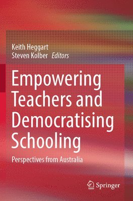 Empowering Teachers and Democratising Schooling 1