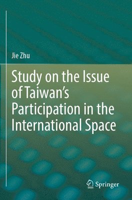 bokomslag Study on the Issue of Taiwan's Participation in the International Space