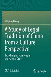 bokomslag A Study of Legal Tradition of China from a Culture Perspective