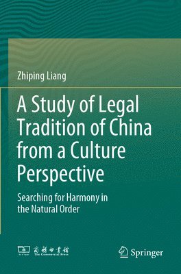 bokomslag A Study of Legal Tradition of China from a Culture Perspective