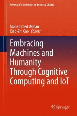 Embracing Machines and Humanity Through Cognitive Computing and IoT 1