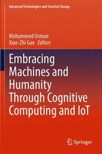 bokomslag Embracing Machines and Humanity Through Cognitive Computing and IoT