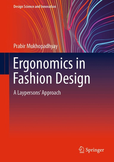 Prabir Mukhopadhyay - Ergonomics in Fashion Design, Inbunden